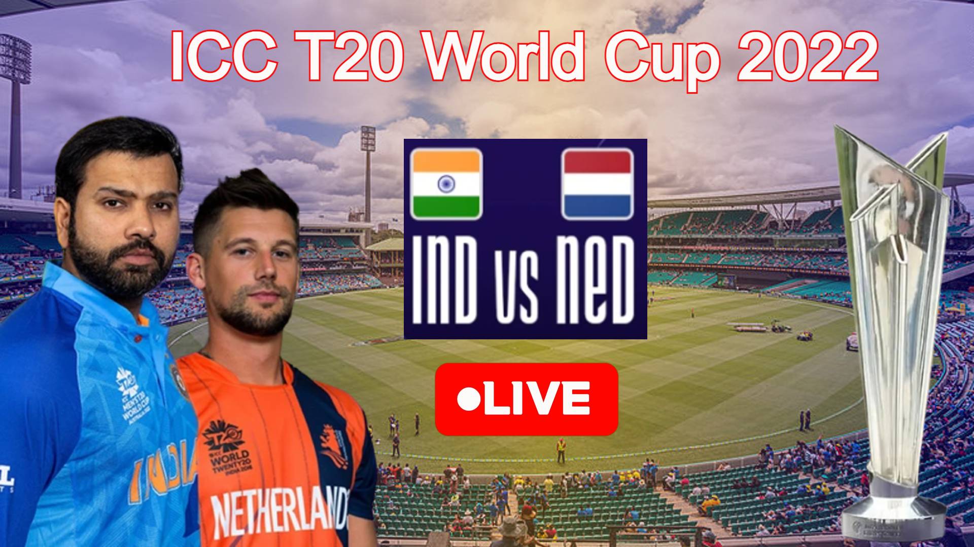 IND Vs NED Live Score India Vs Netherlands T20 World Cup 2022 Super 12