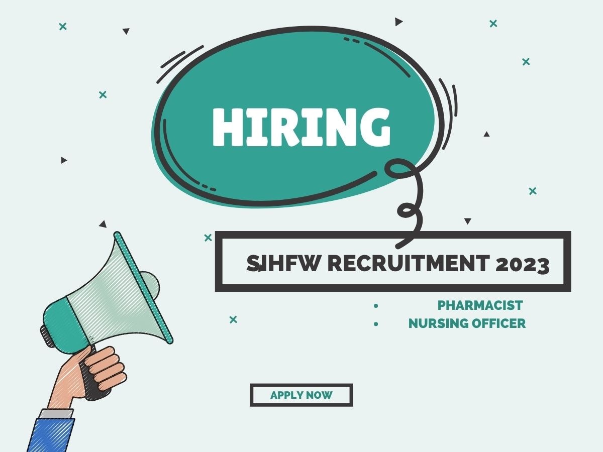 Sarkari Naukri SIHFW Recruitment 2023 Vacancy For 9879 Posts Nursing