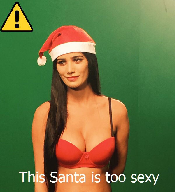 पूनम पांडे- Caution: This Santa is too sexy... Hold your hearts before seeing. @iPoonampandey-twitter
