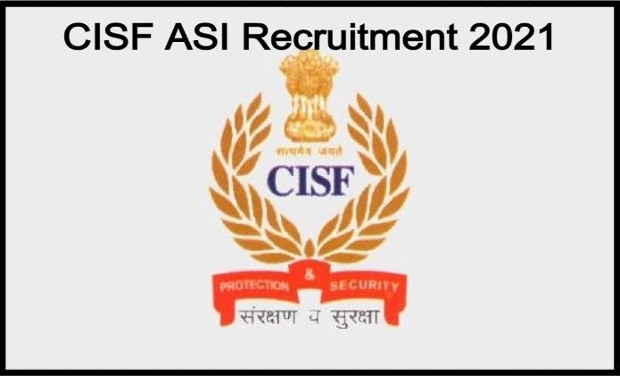 Job Update: CISF में निकली ASI के पदों पर भर्तियां, जानें जॉब से जुड़ी पूरी खबर