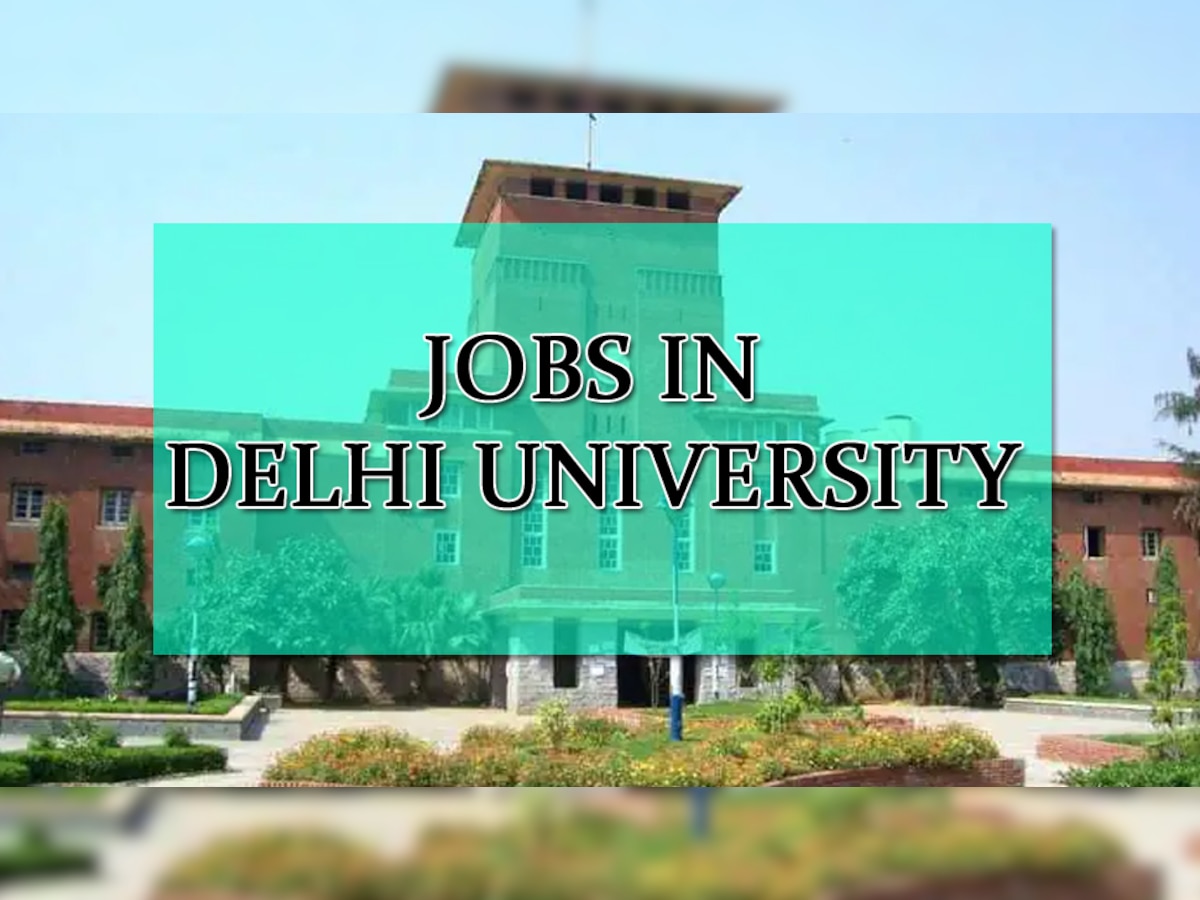 Delhi University में निकली बंपर नौकरियां, अप्लाई करने से पहले जाने लें ये जरूरी डिटेल्स