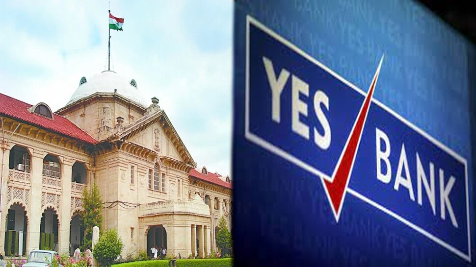 YES Bank को इलाहाबाद हाईकोर्ट से झटका, Dish TV मामले में दखल देने से किया इनकार, कहा- मजिस्ट्रेट कोर्ट जाएं...