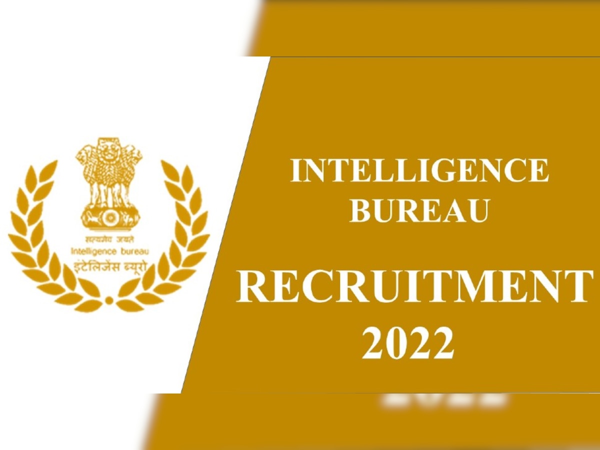 IB Recruitment 2022: इंटेलिजेंस ब्यूरो में 766 पदों पर निकली वैकेंसी, जानें पूरी डिटेल 