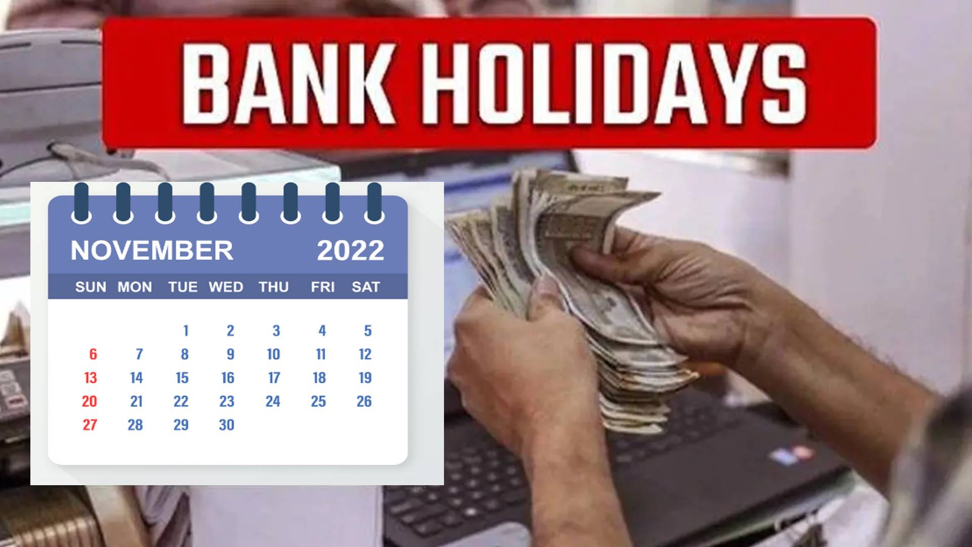 Bank Holidays November 2022 banks will be closed 10 days in next month