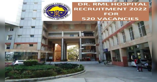 Dr Rml Hospital Recruitment 2022 Drmlims Sarkari Naukari Vacancy On 520 Posts Qualification All