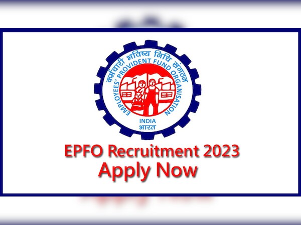 UPSC EPFO Recruitment 2023: कई पदों पर निकली भर्ती, जानें एलिजिबिलिटी, सेलेक्शन प्रोसेस और वैकेंसी की पूरी डिटेल
