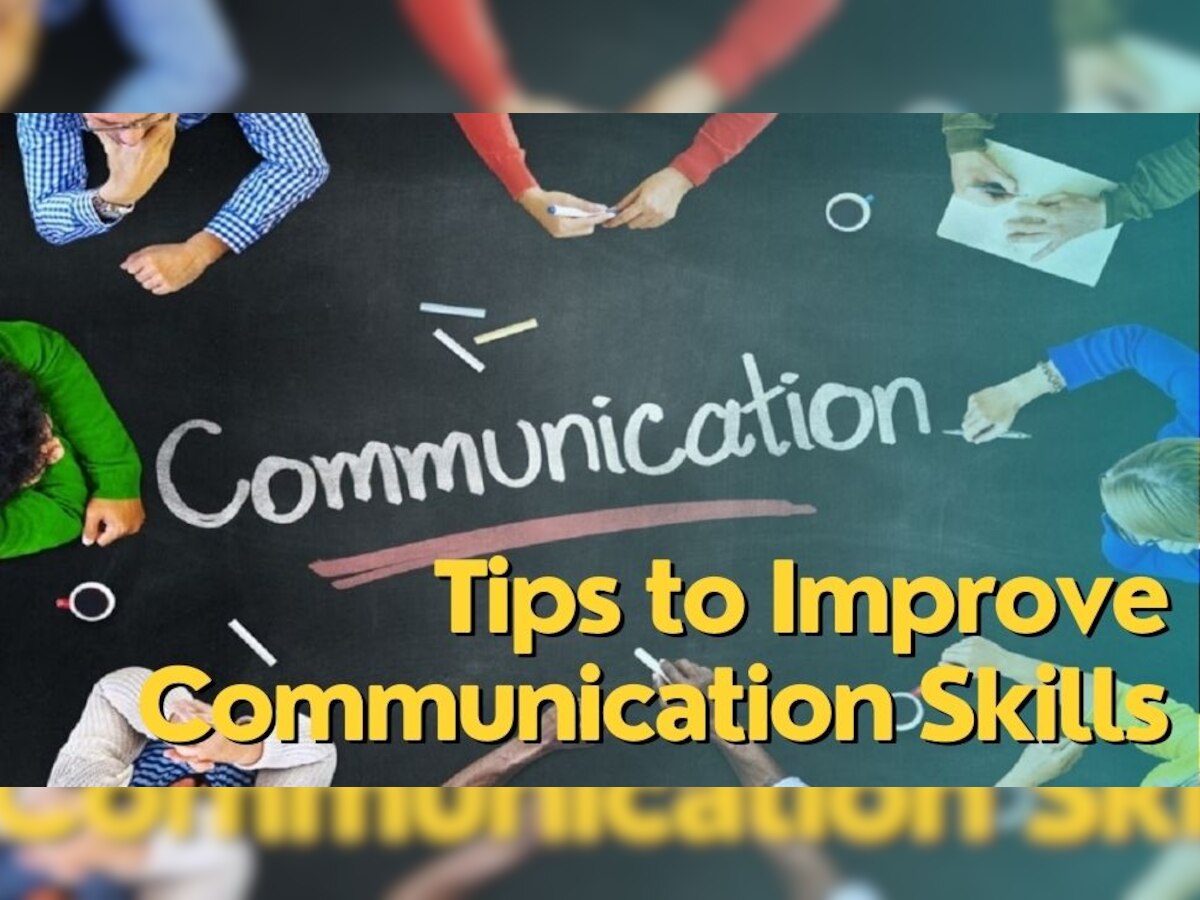 अगर करना चाहते हैं अपनी  Communication Skills को बेहतर, तो फॉलो करें ये 8 Tips