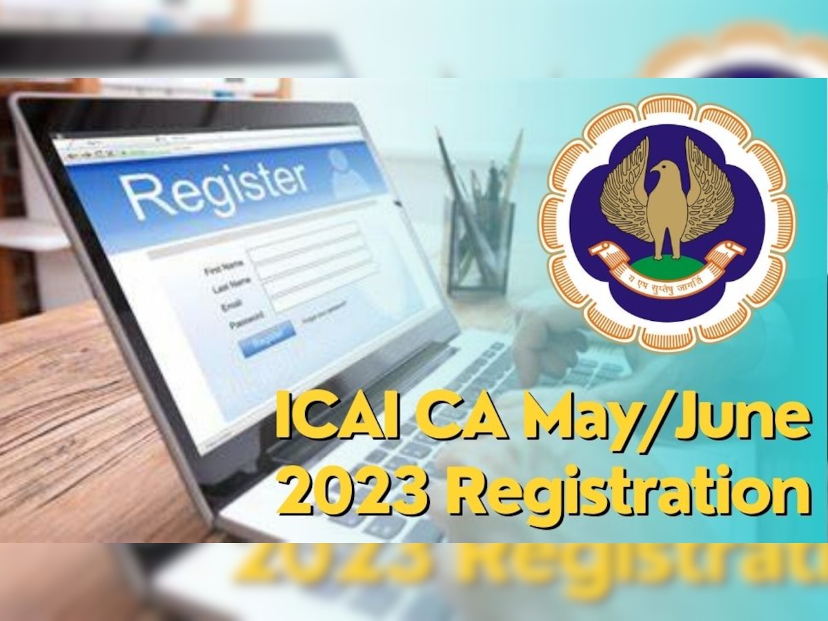 ICAI CA मई-जून 2023 के लिए रजिस्ट्रेशन करने की आज आखिरी तारीख, जल्द करें अप्लाई