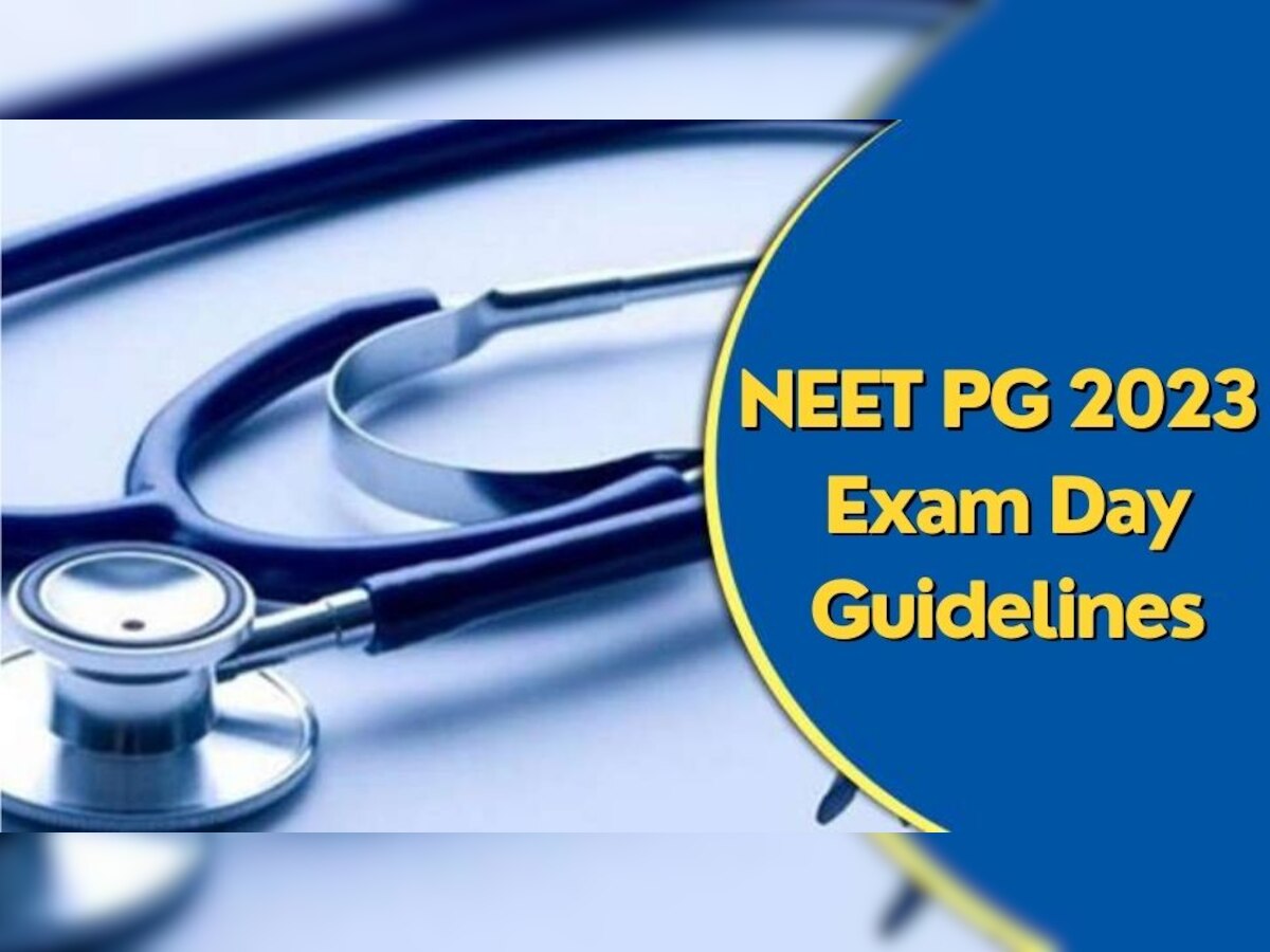 NEET PG 2023 Guidelines: परीक्षा में गलती से भी ले जाना ना भूलें यह Documents, वरना हो जाएगा साल बर्बाद
