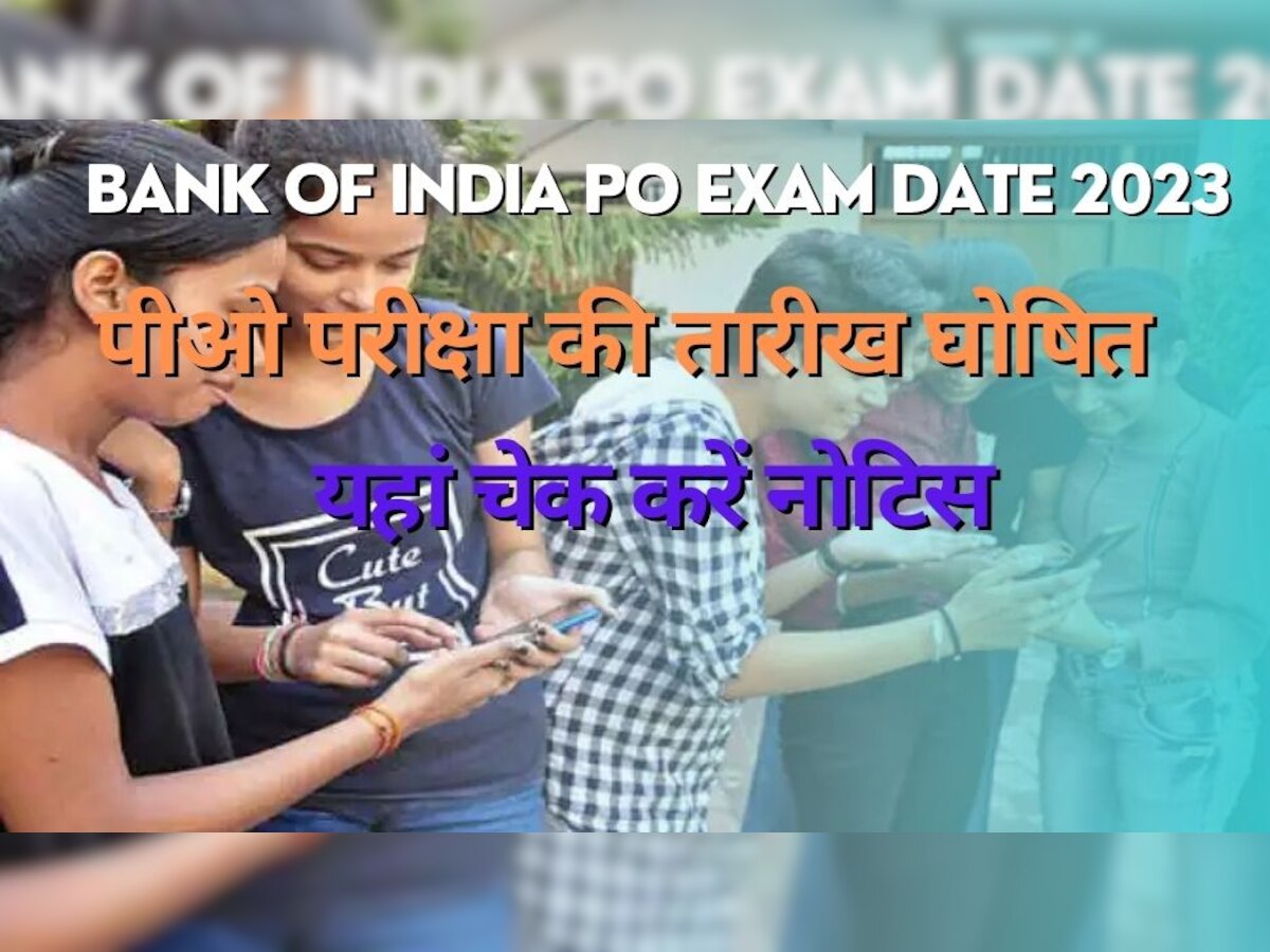 बैंक ऑफ इंडिया पीओ परीक्षा 2023 की डेट bankofindia.co.in पर जारी, यहां चेक करें नोटिस