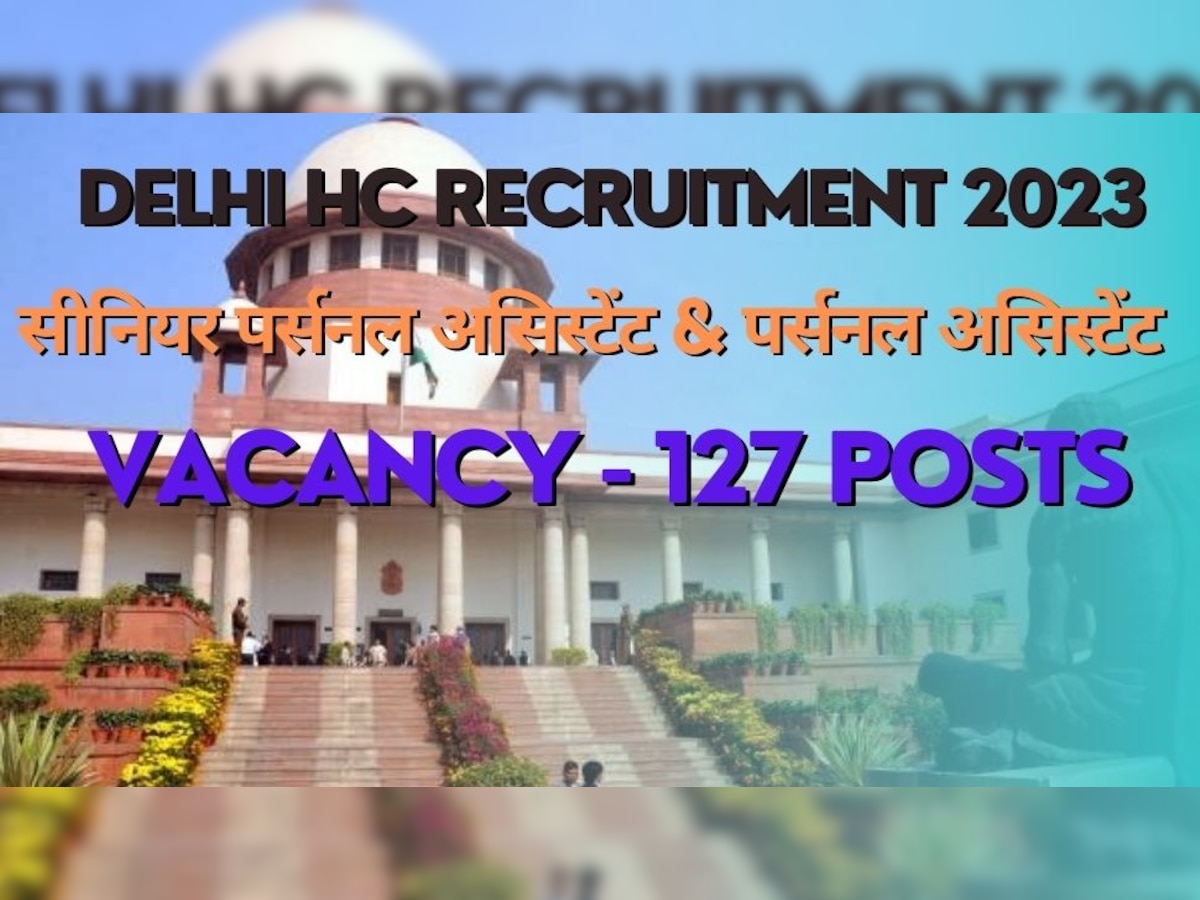 Delhi High Court Recruitment 2023 for PA and SPA 127 posts Check