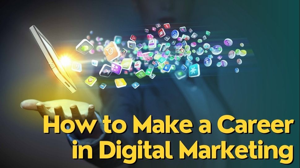 follow-these-easy-tips-to-make-your-career-in-digital-marketing-learn