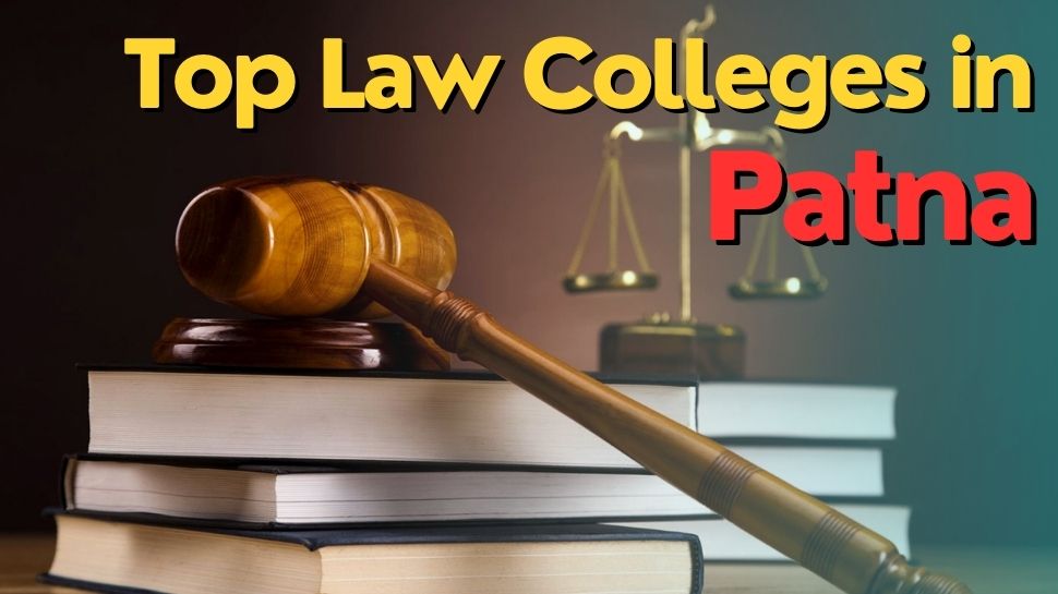 top law colleges in patna check here the full list before taking an
