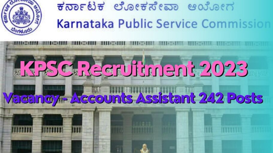 KPSC Accounts Assistant Recruitment 2023 vacancy For 242 Posts Check ...