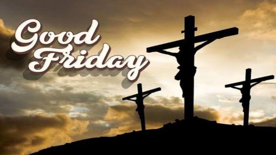 Good Friday 2023 Wishes date Quotes Messages Images history significant all you need to know Good Friday 2023 Wishes date Quotes Messages Images history significant all you need to know