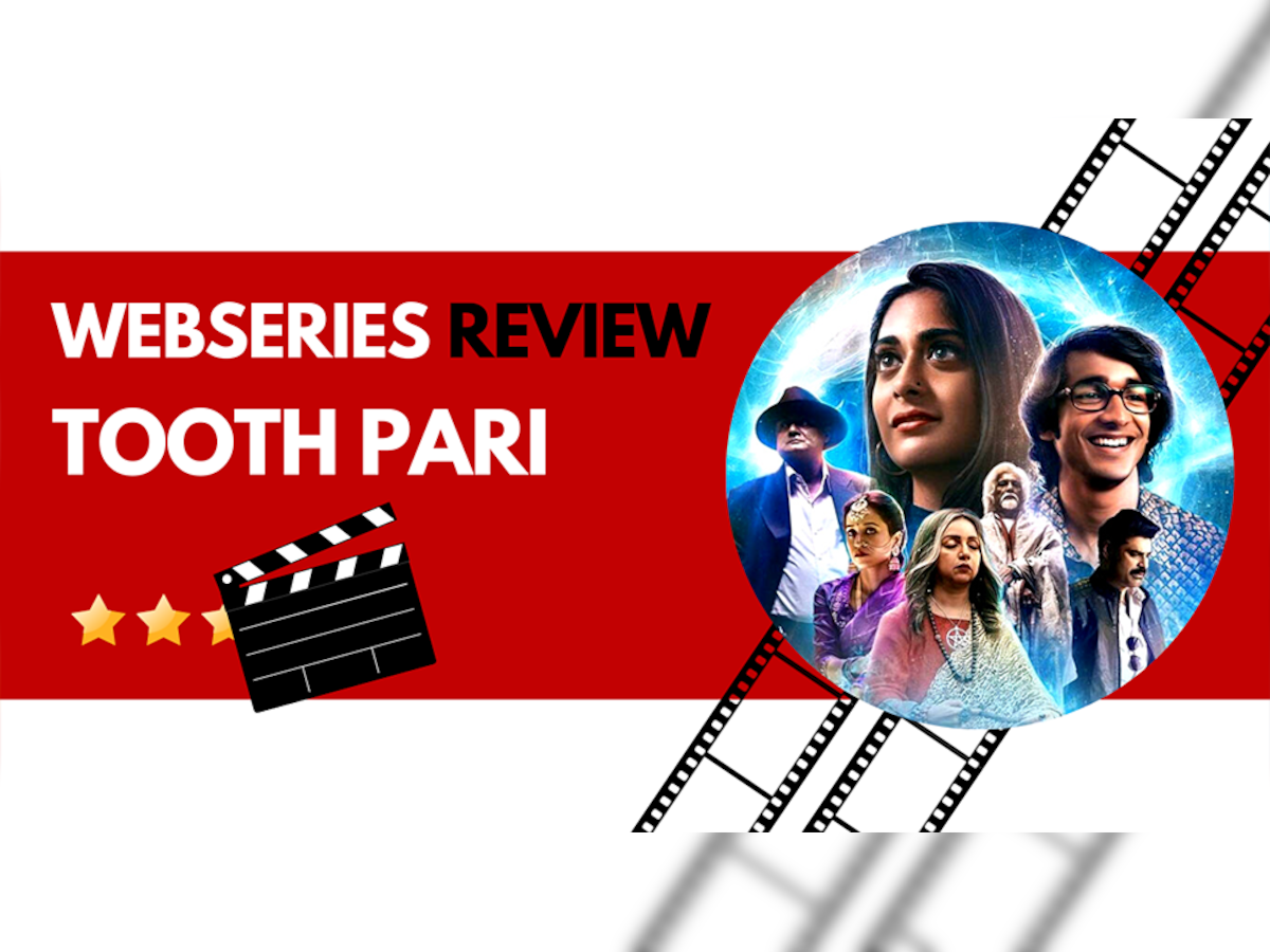 Tooth Pari Review: दम नहीं है इस कहानी में, सीरीज देखते हुए महसूस हो सकती है कमजोरी