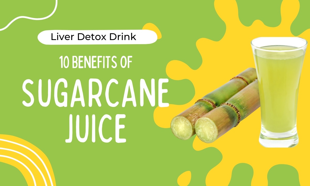 Sugarcane juice naturally detox the liver know 10 amazing health