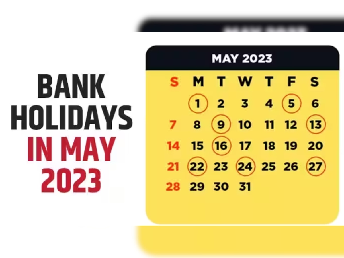 Bank Holidays 2023 In May: मई में 12 दिन बैंक रहेंगे बंद, फौरन चेक कर लें छुट्टियों की लिस्ट 