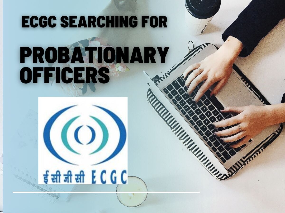 ​ECGC Jobs 2023: एग्जीक्यूटिव ऑफिसर्स कैडर में प्रोबेशनरी ऑफिसर पदों पर वैकेंसी, ऐसे करें आवेदन