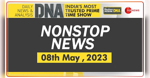 DNA: Non-Stop News: May 08, 2023 | DNA: Non-Stop News: May 08, 2023 | Zee News Hindi