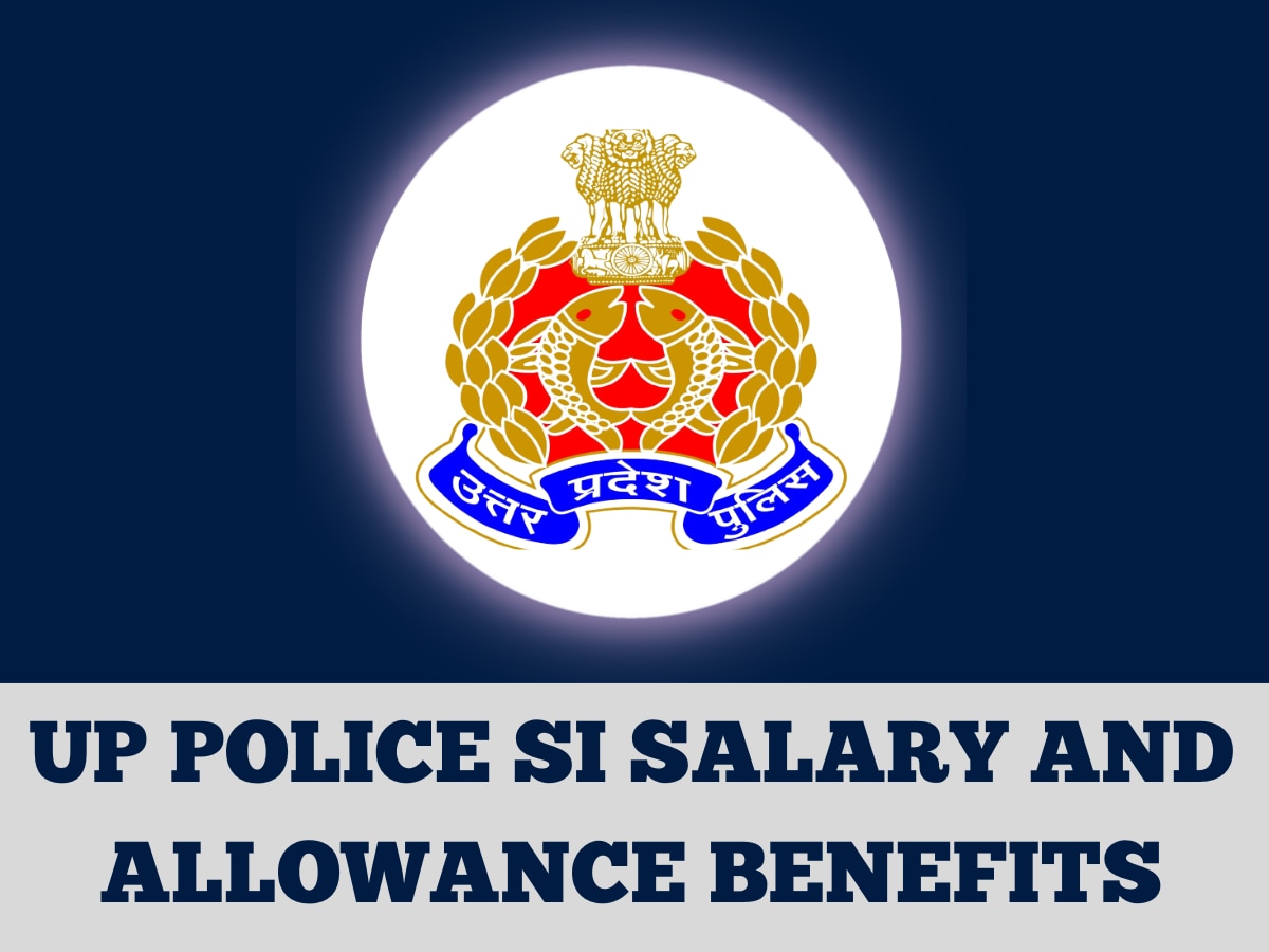 Know Up Police Sub Inspector Salary And Allowances Benefits And Check ...