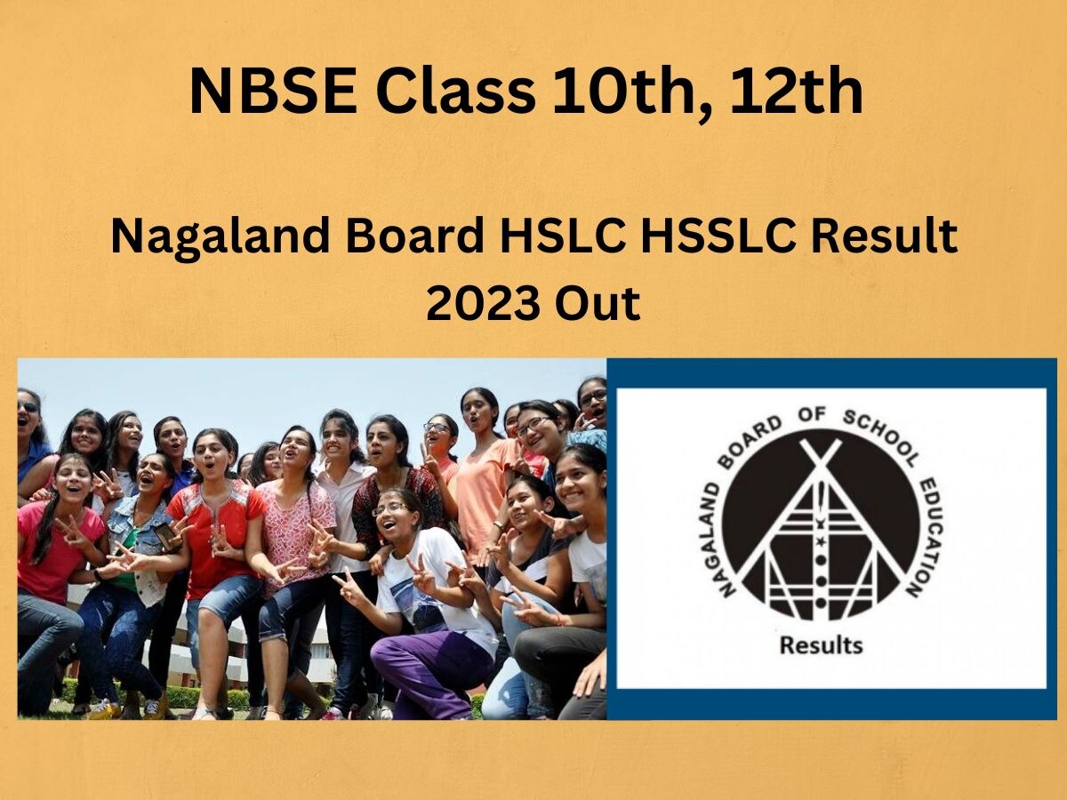 NBSE Result 2023: नागालैंड बोर्ड ने जारी किया 10वीं, 12वीं का रिजल्ट, नतीजे nbsenl.edu.in पर डाउनलोड करें