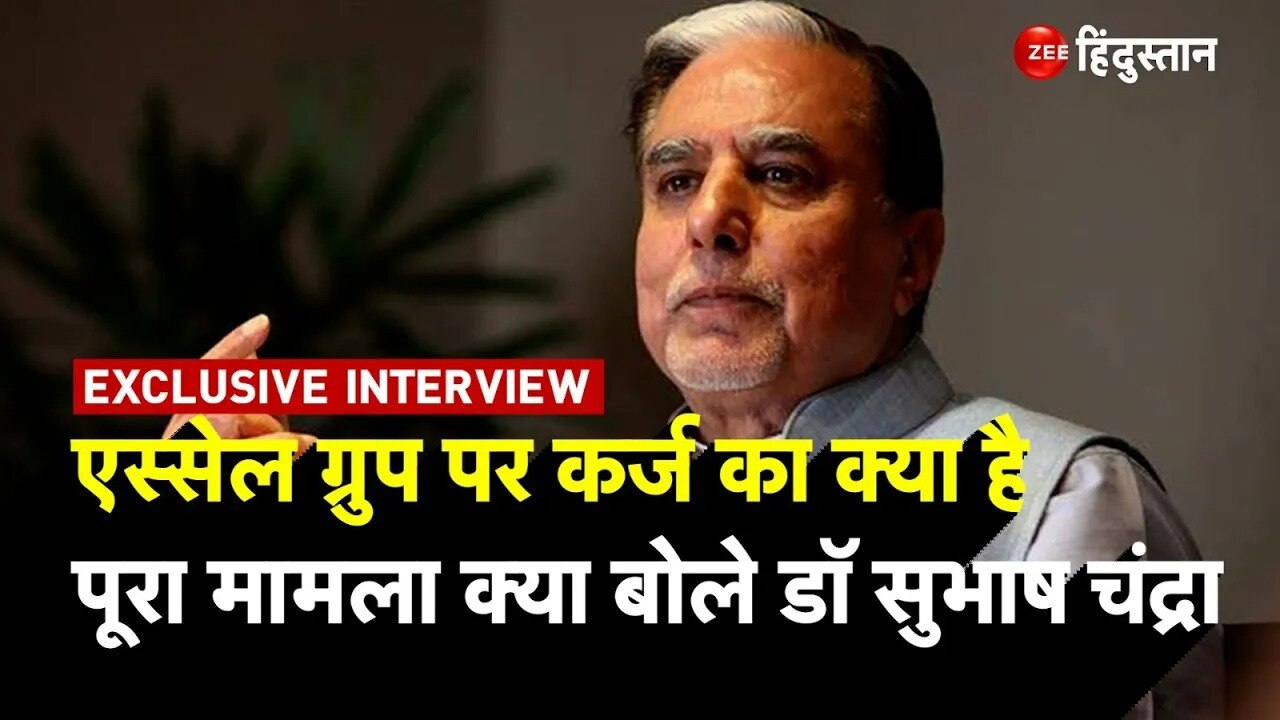 Dr Subhash Chandra Interview Sold assets to repay debt, when will