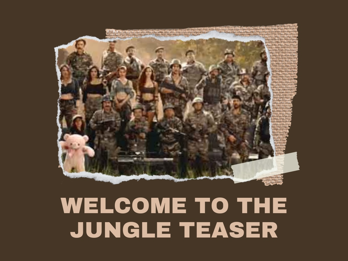 Welcome To the Jungle Teaser: 23 एक्टर्स और 2 सिंगर, होगा जंगल में मंगल, टीजर देख हंसते-हंसते आंखों में आ जाएगा पानी