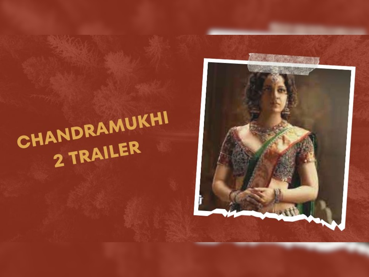 Chandramukhi 2 Trailer: फैला हुआ काजल, रौद्र रूप; 17 साल बाद फिर लौटी चंद्रमुखी...कांप उठी रूह