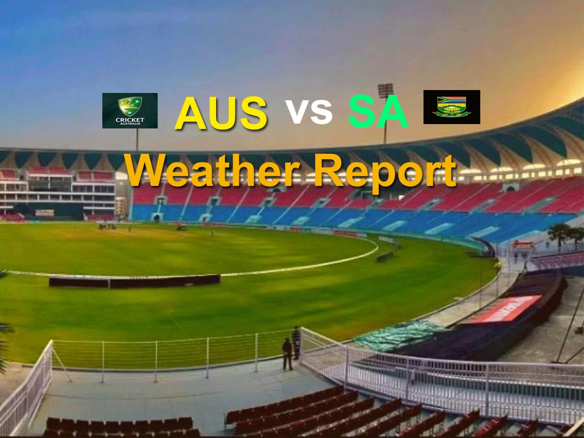 AUS vs SA Weather Report: कैसा रहेगा आज के मैच में मौसम का मिजाज, IMD ने कही ये बात 