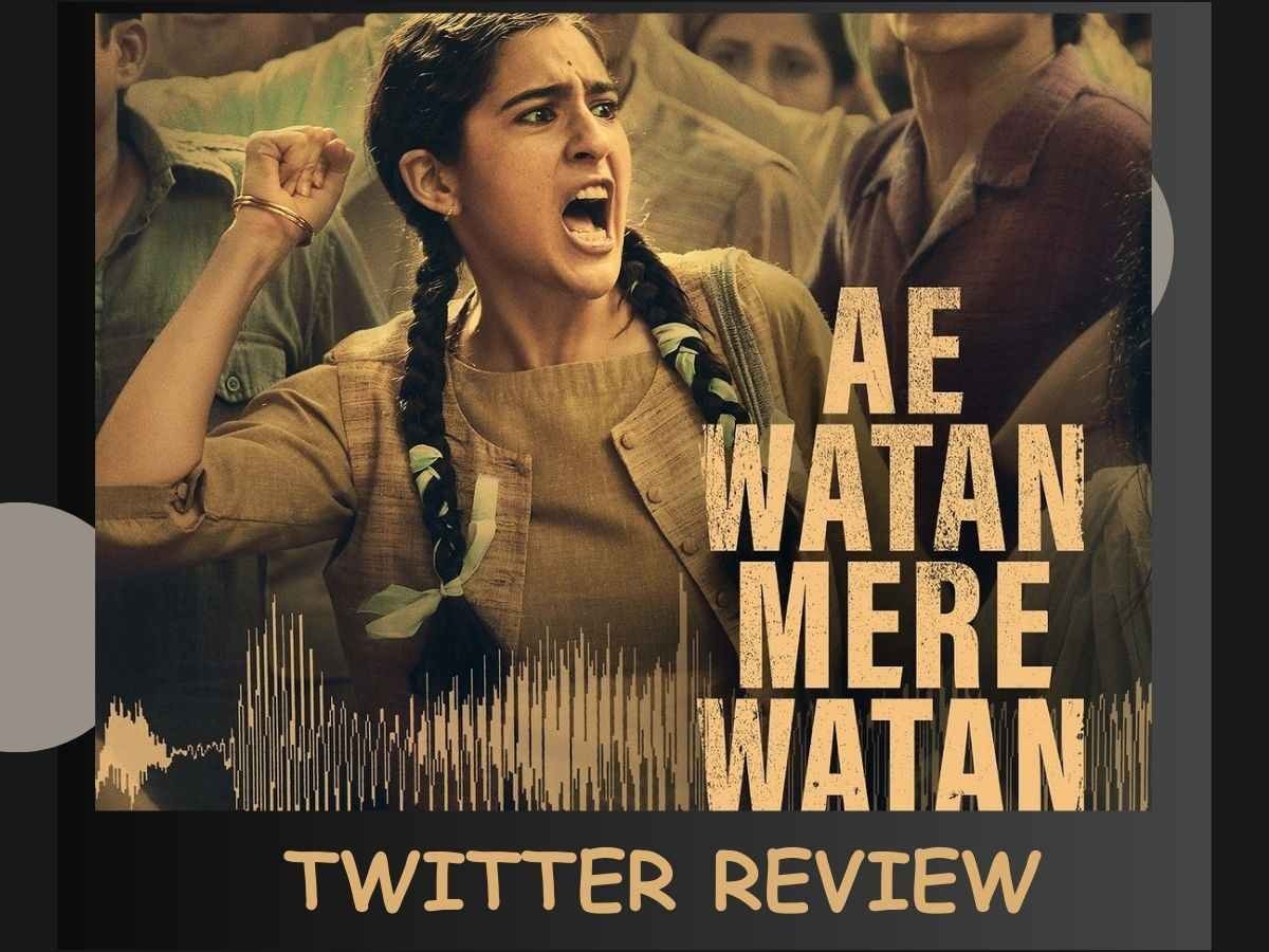 सारा अली खान फिल्म ए वतन मेरे वतन ट्विटर रिव्यू