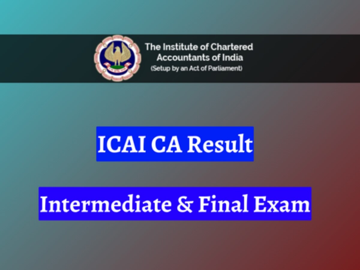 ICAI CA Final, Inter Results 2024 OUT: सीए फाइनल में शिवम मिश्रा और सीए इंटर में कुशग्र रॉय ने किया टॉप, जानिए कितने आए नंबर