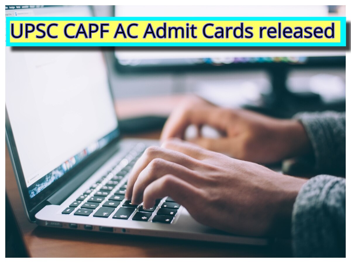 UPSC CAPF AC Admit Cards: 506 अस‍िस्‍टेंट कमांडेंट पदों के ल‍िए 4 अगस्‍त को होगी परीक्षा, एडम‍िट कार्ड जारी