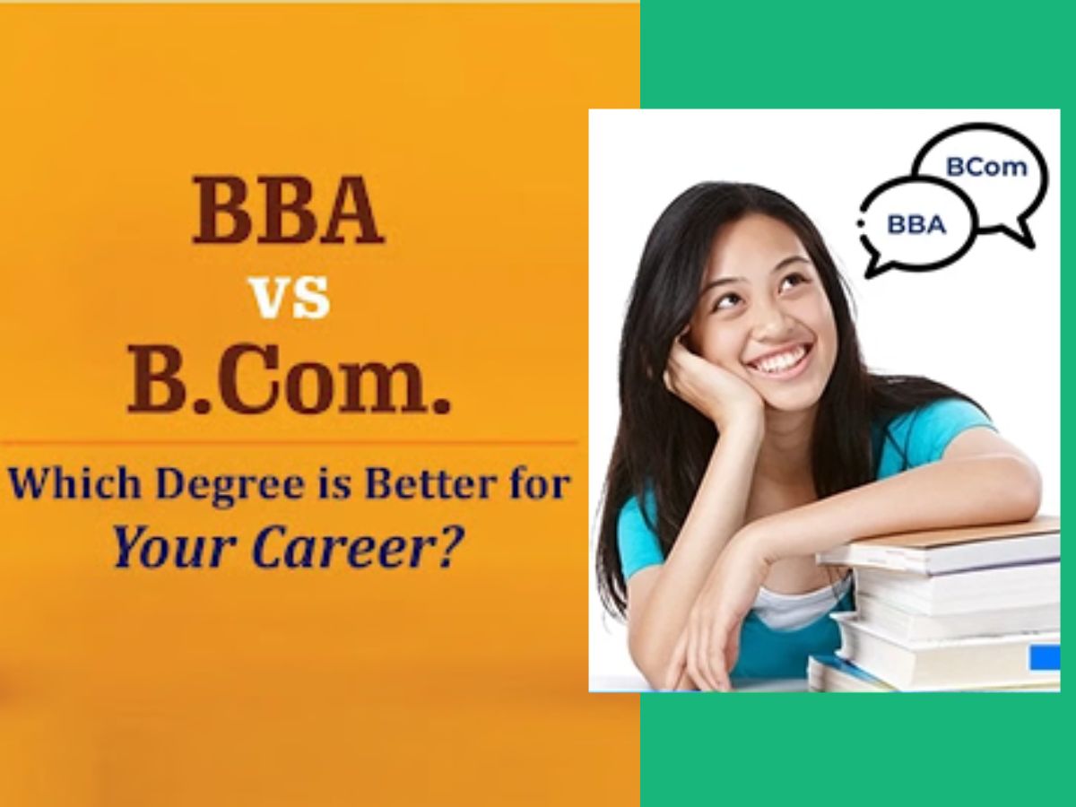 BBA Vs BCom After 12th Commerce BBA Or BCom Which Is Better In Terms Of ...