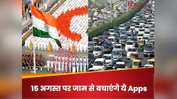 Independence Day 2025: आज कहां मिलेगा जाम? निकलने से पहले फटाफट डाउनलोड करें ये Apps