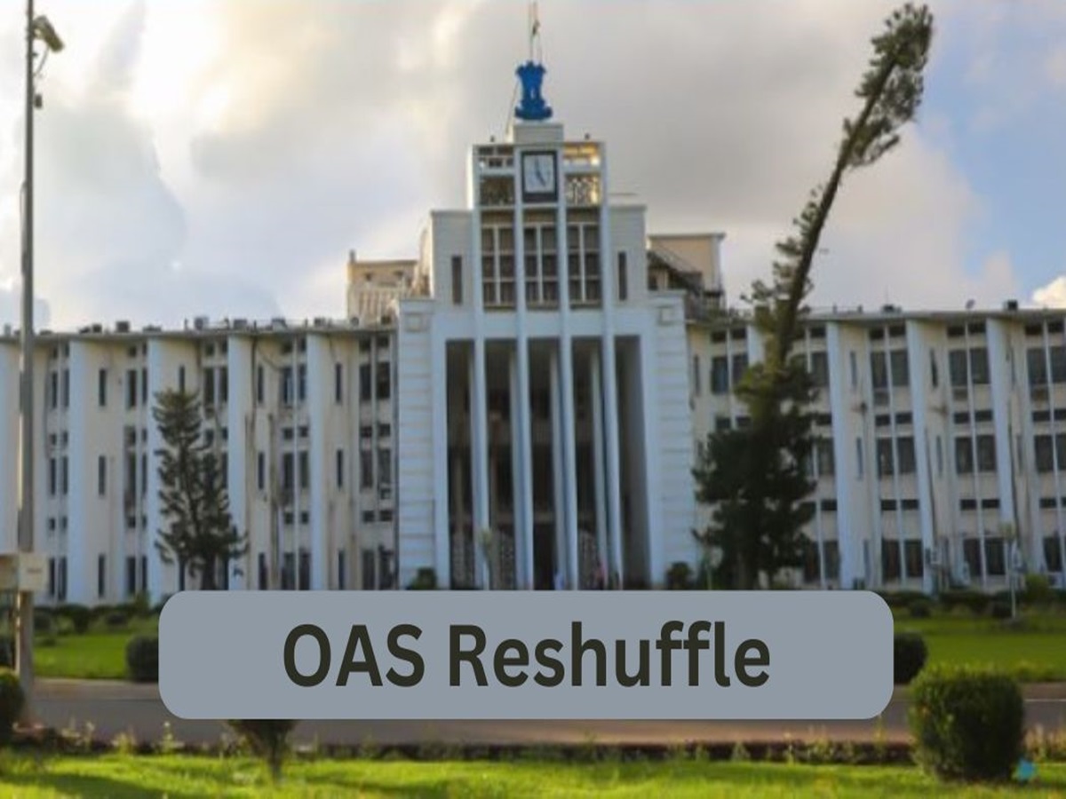 OAS Reshuffle: ଓଡ଼ିଶା ପ୍ରଶାସନିକ ସେବାରେ ବଡ଼ ଅଦଳବଦଳ: ୧୫ ଓଏଏସ୍ ଅଧିକାରୀଙ୍କ ବଦଳି OAS Reshuffle: ଓଡ଼ିଶା ପ୍ରଶାସନିକ ସେବାରେ ବଡ଼ ଅଦଳବଦଳ: ୧୫ ଓଏଏସ୍ ଅଧିକାରୀଙ୍କ ବଦଳି