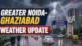 Weather Alert: ग्रेटर नोएडा और गाजियाबाद में अगले 6 दिन पड़ेगी भीषण गर्मी, फिर होगी बारिश, जानें अगले 7 दिनों का वेदर अपडेट