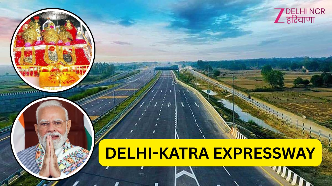 Delhi-Katra का सफर अब सिर्फ 6 घंटे में, PM मोदी करेंगे नए एक्सप्रेसवे का उद्घाटन