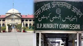 UP माइनॉरिटी कमीशन के गठन में देरी पर हाईकोर्ट सख्त, चीफ सेक्रेटरी को तलब करने की