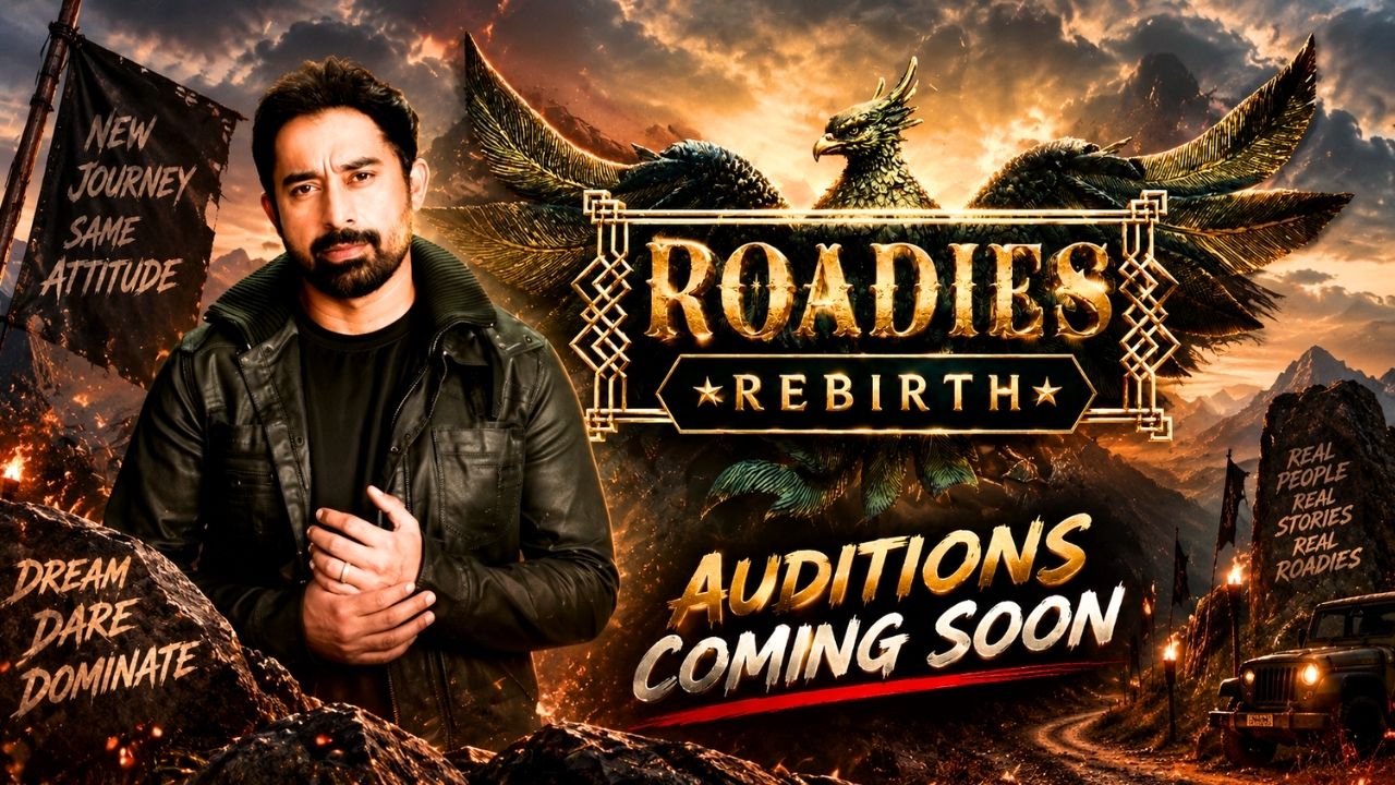‘रीबर्थ’ लेकर लौटा Roadies, रणविजय सिंघा की होगा धमाकेदार वापसी; ऑडिशन डेट्स और नए ट्विस्ट ने बढ़ाई फैंस की एक्साइटमेंट