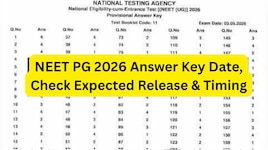 NEET PG 2026: किस तारीख को आएगी नीट PG की आंसर-की? जानें कहां और कैसे करें डाउनलोड? 