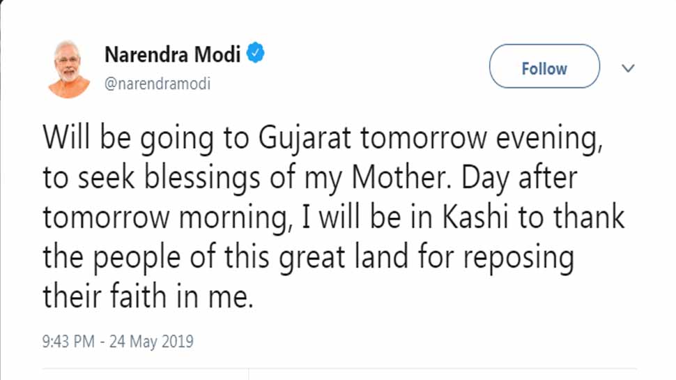 Narendra Modi will go Gujarat tomorrow evening to seek blessings of my Mother and Kashi on 27 may