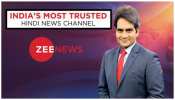 ZEE NEWS फिर बना देश का सबसे भरोसेमंद चैनल, सुधीर चौधरी बने मोस्ट ट्रस्टेड CEO
