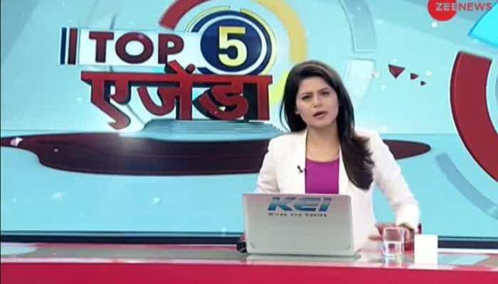 Top 5 Agenda: Watch top 5 news of the day