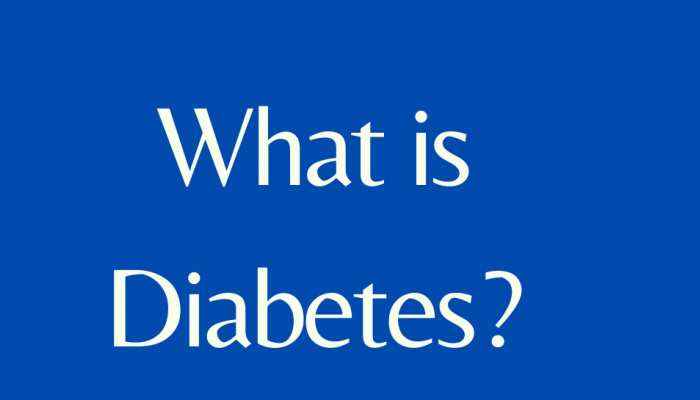 Diabetes: डायबिटीज क्यों होती है? जानें ये बॉडी को कैसे करती है प्रभावित
