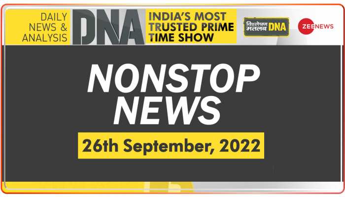 DNA: देखिए Non Stop News; September 26, 2022