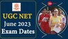 UGC NET June 2023 Exam Date: जून 2023 साइकिल की परीक्षा तारीखों का हुआ ऐलान, 13 जून से शुरू होंगे Exam