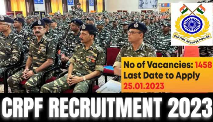 CRPF Recruitment 2023: सीआरपीएफ की 1458 पदों पर आवेदन प्रक्रिया की आज है लास्ट डेट