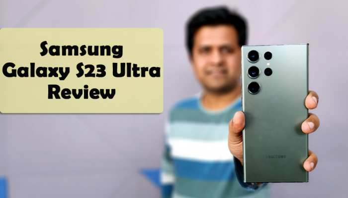 Galaxy S23 Ultra Review: 200MP का धुआंधार कैमरा और तगड़ी बैटरी; जानिए कैसा है फोन