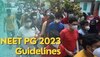 NEET PG 2023: कल है परीक्षा, यहां देखें Guidelines, रिपोर्टिंग टाइम और ड्रेस कोड